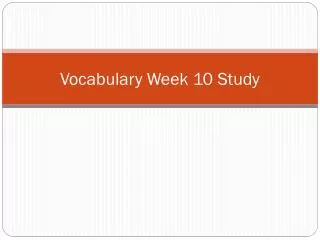 Vocabulary Week 10 Study
