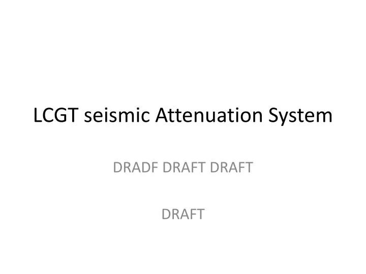 lcgt seismic attenuation system