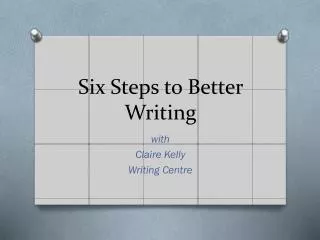 Six Steps to Better Writing