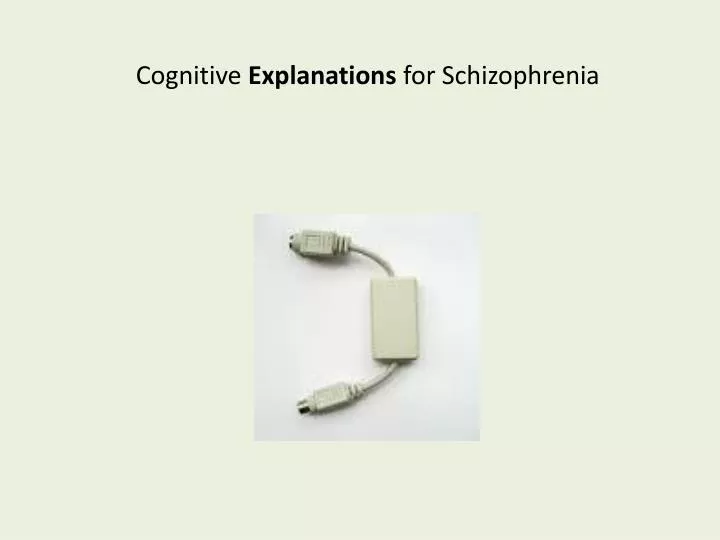 cognitive explanations for schizophrenia