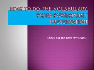 How to do the Vocabulary Picto -PowerPoint Presentation