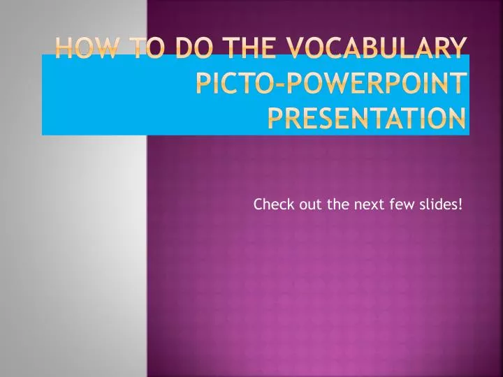 how to do the vocabulary picto powerpoint presentation