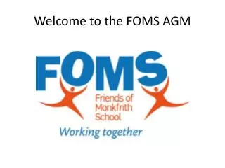 Welcome to the FOMS AGM