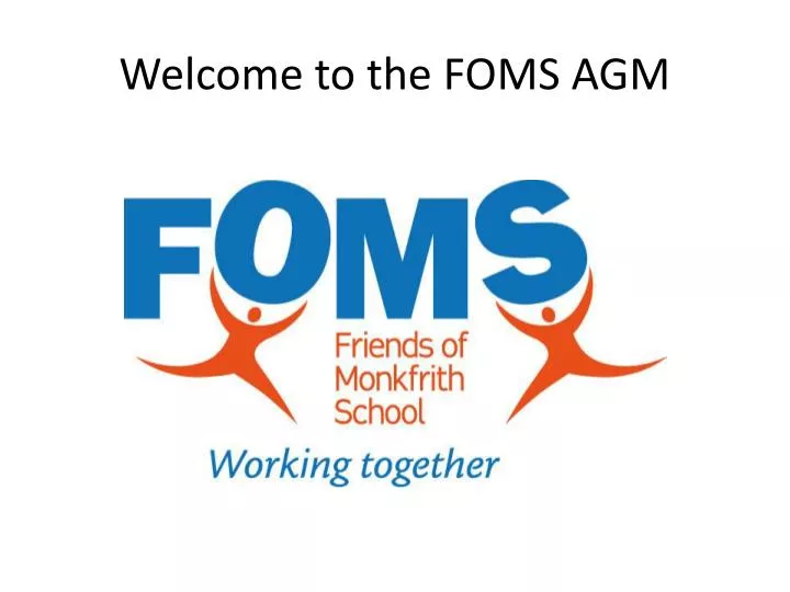 welcome to the foms agm