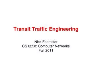 Transit Traffic Engineering