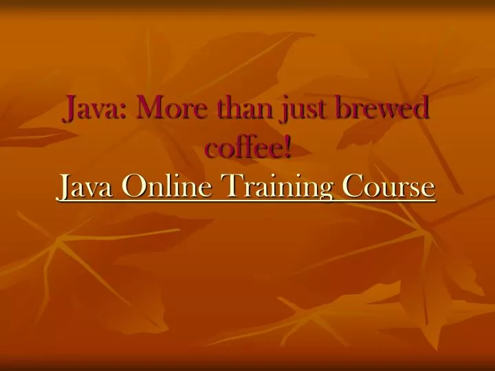 java more than just brewed coffee java online training course