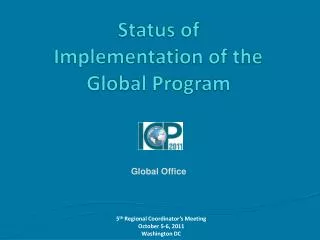 Status of Implementation of the Global Program