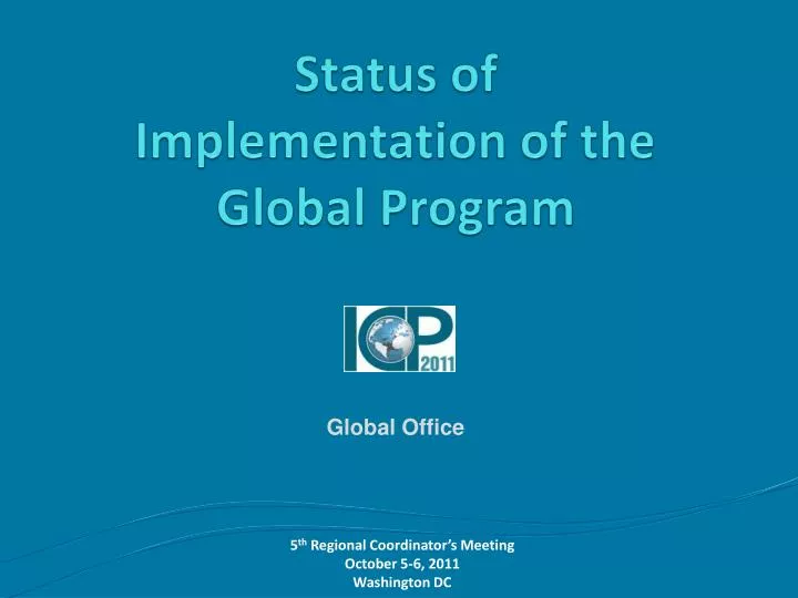 status of implementation of the global program