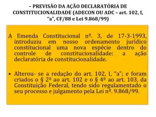 previs o da a o declarat ria de constitucionalidade adecon ou adc art 102 i a cf 88 e lei 9 868 99