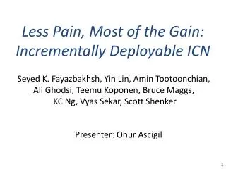 Less Pain, Most of the Gain: Incrementally Deployable ICN
