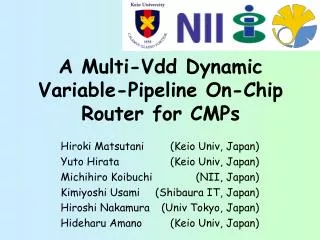 A Multi- Vdd Dynamic Variable-Pipeline On-Chip Router for CMPs