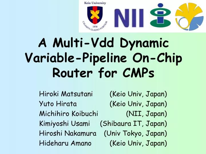 a multi vdd dynamic variable pipeline on chip router for cmps