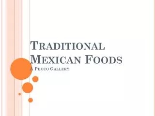 Traditional Mexican Foods A Photo Gallery