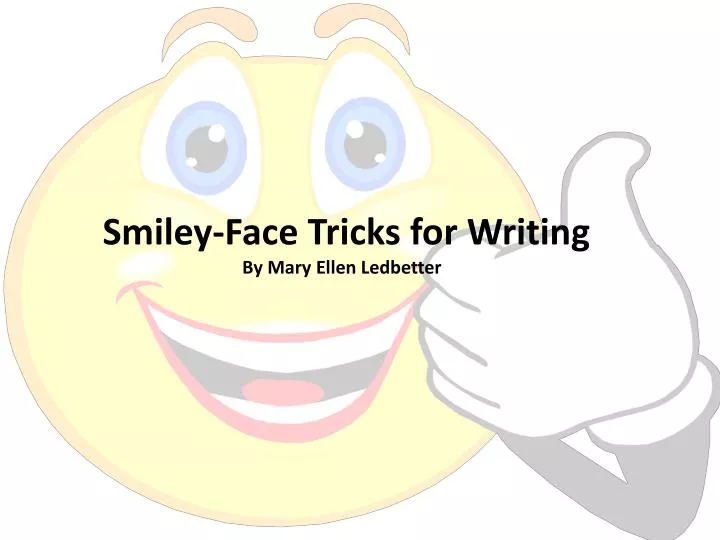 smiley face tricks for writing by mary ellen ledbetter