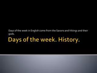 Days of the week . History .