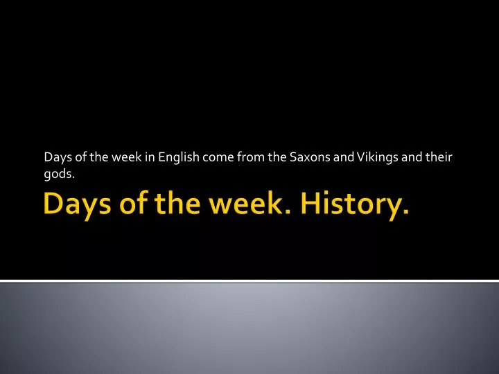 days of the week in english come from the saxons and vikings and their gods