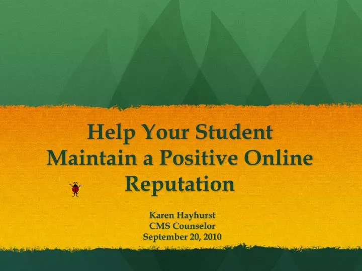 help your student maintain a positive online reputation