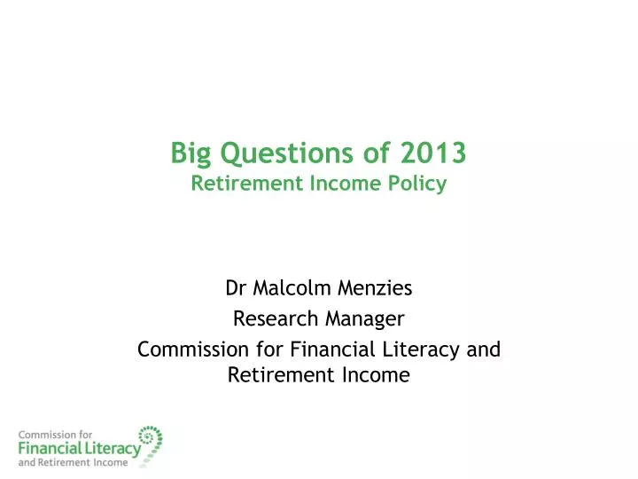 big questions of 2013 retirement income policy