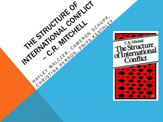 The structure of International Conflict – C.R. Mitchell