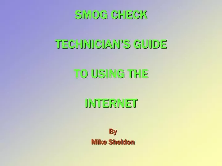 smog check technician s guide to using the internet