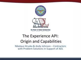 The Experience API: Origin and Capabilities