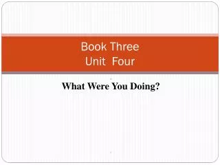 Book Three Unit Four