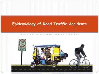 Epidemiology of Road Traffic Accidents