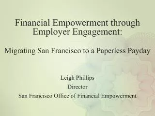 Financial Empowerment through Employer Engagement: Migrating San Francisco to a Paperless Payday