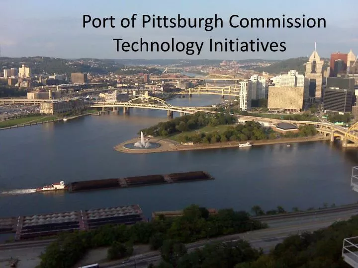 port of pittsburgh commission technology initiatives