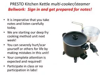 PRESTO Kitchen Kettle multi-cooker/steamer Bellwork: Sign in and get prepared for notes!