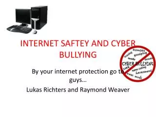 internet saftey and cyber bullying