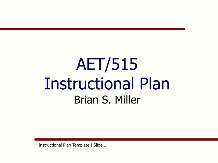 aet 515 instructional plan brian s miller
