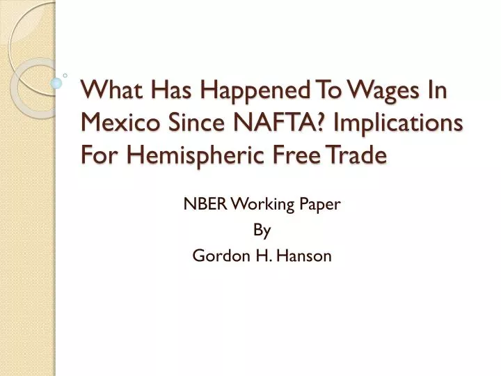 what has happened to wages in mexico since nafta implications for hemispheric free trade