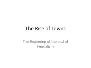 The Rise of Towns