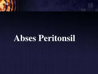 Abses Peritonsil