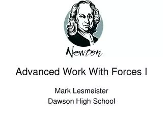 Advanced Work With Forces I