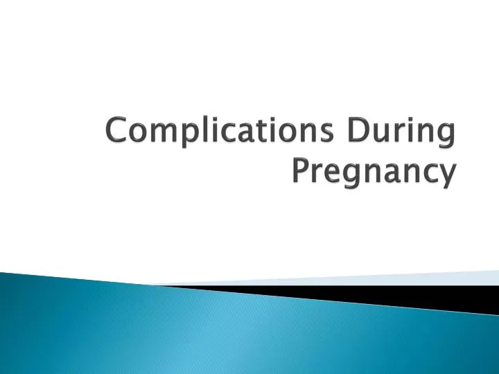 complications during pregnancy