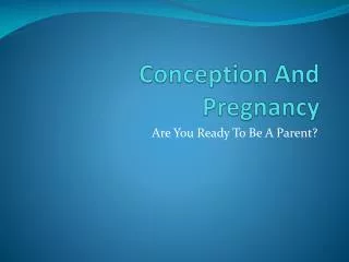Conception And Pregnancy