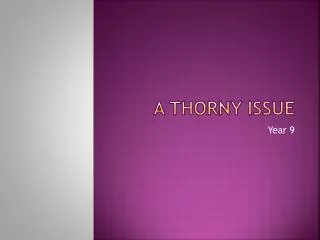 A Thorny Issue