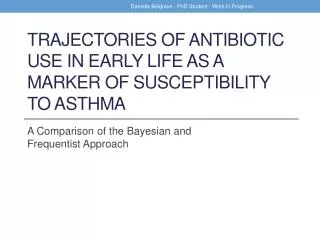Trajectories of Antibiotic Use in Early Life as a Marker of Susceptibility to Asthma