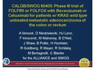 Presented By Alan Venook at 2014 ASCO Annual Meeting