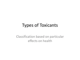 types of toxicants