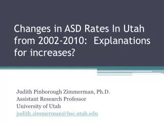 Changes in ASD Rates In Utah from 2002-2010: Explanations for increases?
