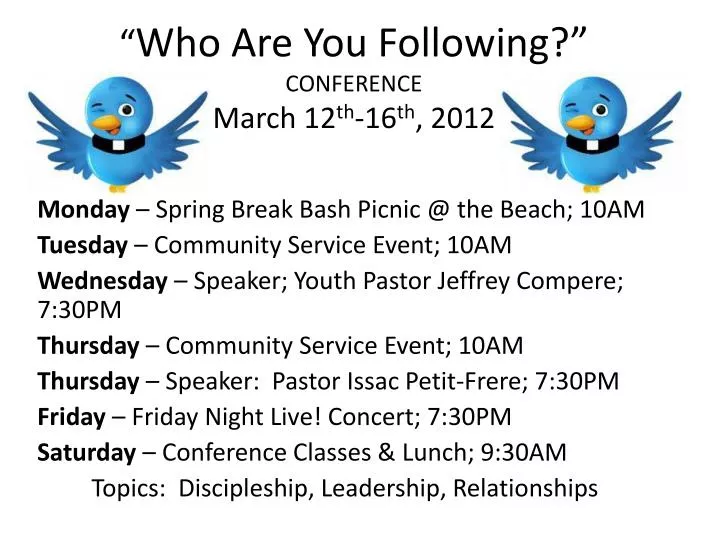 who are you following conference march 12 th 16 th 2012