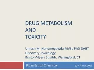 Bioanalytical Chemistry 22 nd March, 2011