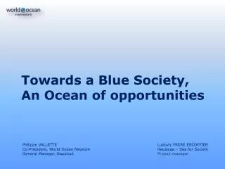 Towards a Blue Society, An Ocean of opportunities