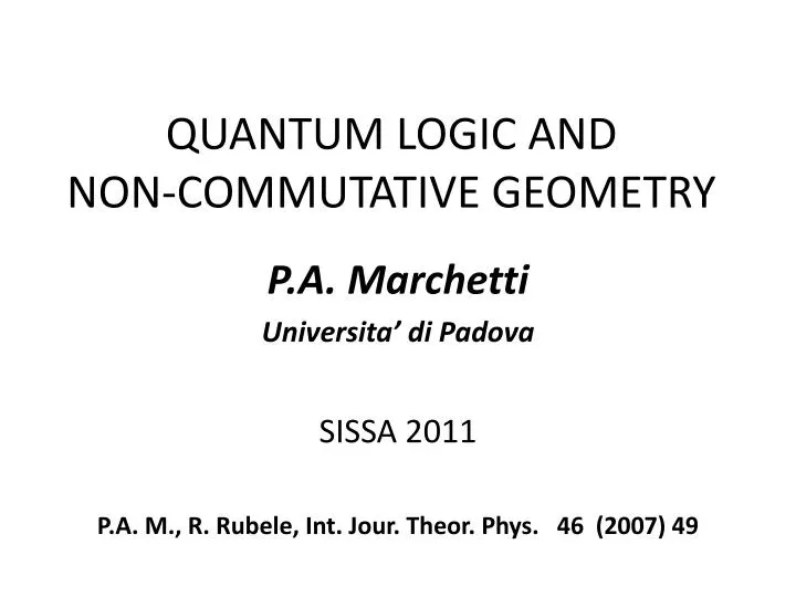 quantum logic and non commutative geometry