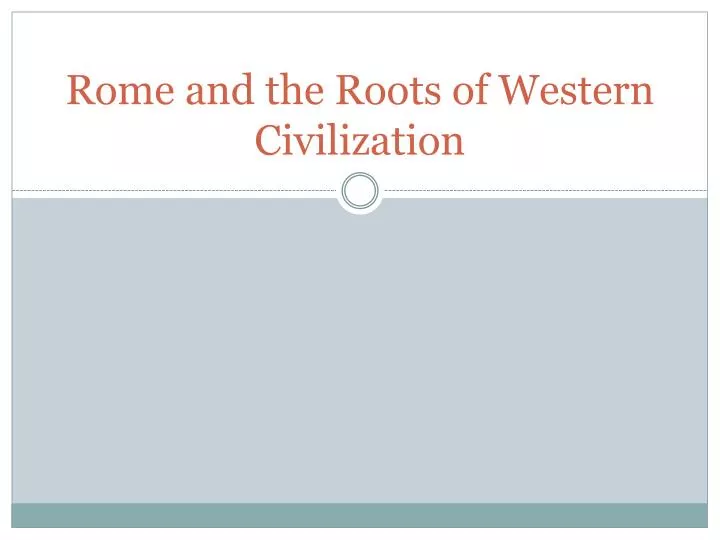 rome and the roots of western civilization