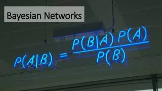 Bayesian Networks