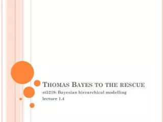 Thomas Bayes to the rescue
